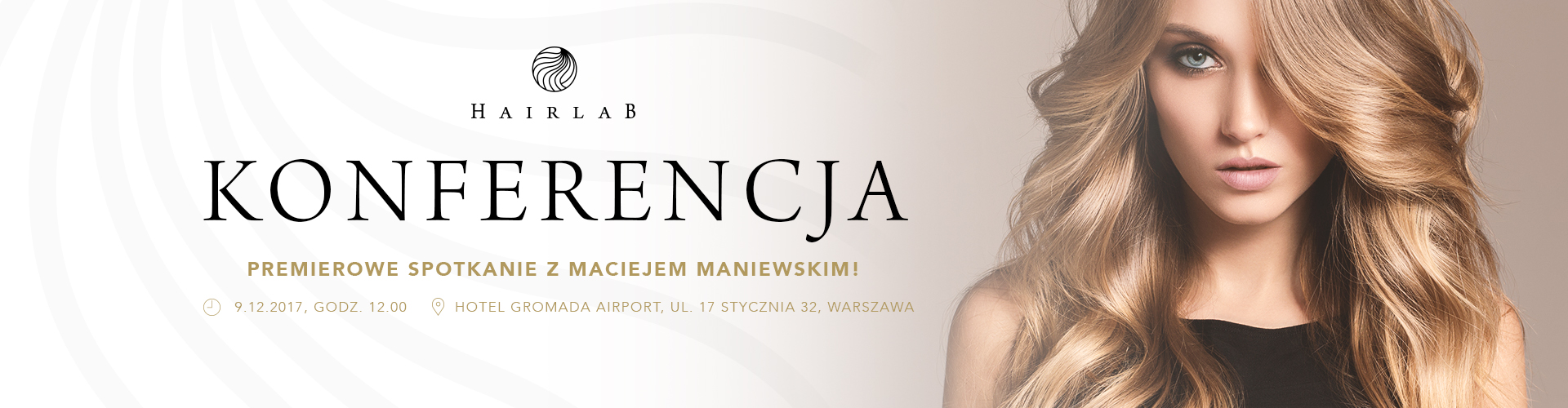 Poznaj linię HAIRLAB!  - Konferencja z Maciejem Maniewskim!