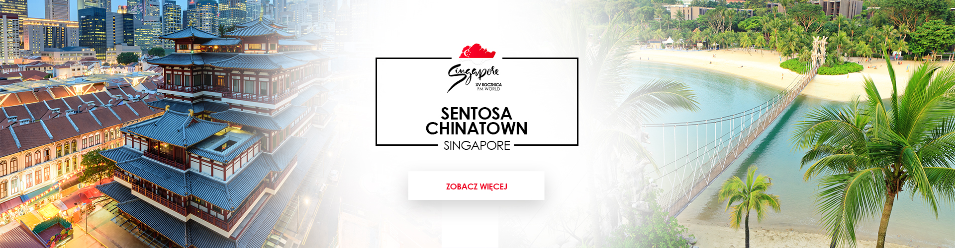 WYCIECZKA NA WYSPĘ SENTOSA I DO CHINATOWN
